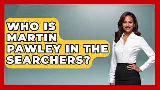 Who Is Martin Pawley In The Searchers? - Im a 50s Baby