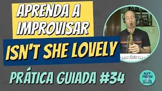 🔰 [Live 184] Prática Guiada 33: ISN'T SHE LOVELY - Aprenda a improvisar