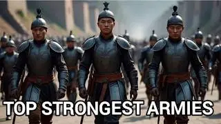 Top 7 Strongest Armies in Ancient Times
