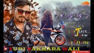TURI NAKHARA WALI || Ft.CGBOYRV|| cg rap song 2020 | underground artist ||cg rapper| 2k20