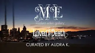 Modern Eden Opening Reception Loved to Death