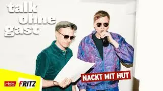 Nackt mit Hut | Talk ohne Gast | Till Reiners, Moritz Neumeier