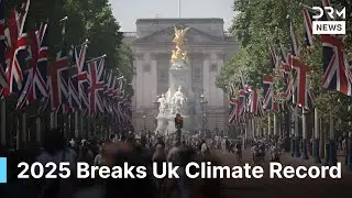 Britain Records Hottest Year Ever As 2025 Breaks Temperature Record | DRM News | AL1F
