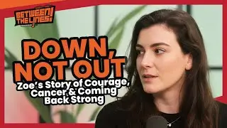 Episode 11: Down, Not Out: Zoe&rsquo;s Story of Courage, Cancer & Coming Back Strong - With Yaakov Barr