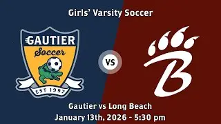 Gautier vs Long Beach Girls' Varsity Soccer