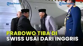 PRABOWO TIBA DI SWISS USAI DARI INGGRIS, AKAN HADIRI WORLD ECONOMIC FORUM