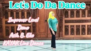 LET'S DO DA DANCE //LINE DANCE // IMPROVER LEVEL// KAYAK LINE DANCE