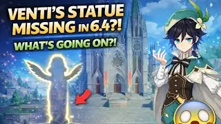 Venti&rsquo;s Statue Removed in 6.4? What&rsquo;s Really Happening in Mondstadt!