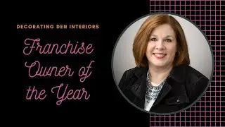 2019 Franchise Owner of the Year - Decorating Den Interiors