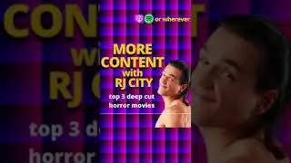 top 3 deep cut horror moves - from More Content with RJ City