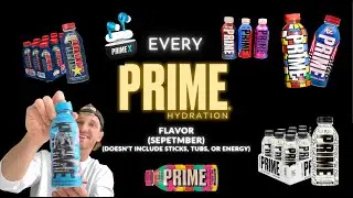 Every Prime Hydration Flavor Ever Made (September 2024 Edition) 🤯🔥