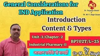 General Considerations for Investigational New Drug Applications | Industrial Pharmacy-II | BP702T
