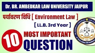 Environment Law Paper 5th Most Important Questions LLB Final Year | ALU Jaipur| AshokJangirLLB