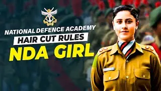 New Haircut Rules for NDA Female Cadets | Hair Cut Rules For Girls in National Defence Academy #NDA
