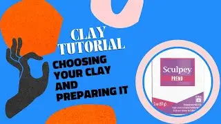 Polymer clay basics: choosing your clay and preparing it