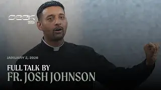 Father Josh Johnson Seek 2026 Keynote: Women: Where Do You Find Your Worth?