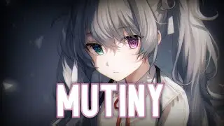♪Nightcore♪ &rarr; MUTINY