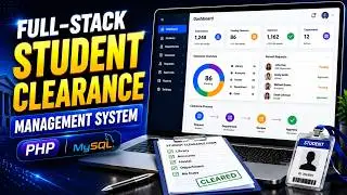 Full-Stack Student Clearance Management System in PHP & MySQL | Source Code + Complete Tutorial