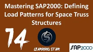 14_Mastering SAP2000: Defining Load Patterns for Space Truss Structures  (total time=48: 41)
