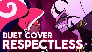 Respectless - Duet Cover (Hazbin Hotel) 【Chai + @xxmariatinaxx】