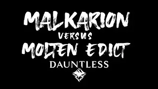 Malkarion VS Molten Edict/ NO DAMAGE