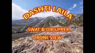 DASHTI LAILA KUMRAT VALLEY DRONE VIEW