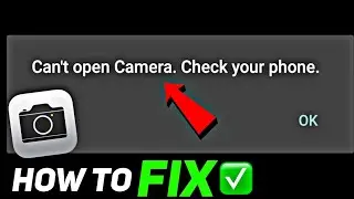 Fix✅ Can't Open Camera. Check Your Phone || Can't Open Camera Problem Solve 2024