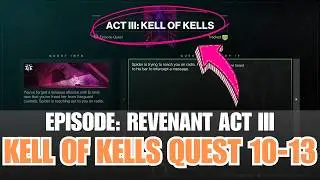 KELL OF KELLS Quest Steps 10-13 - Episode Revenant Act 3 [Destiny 2]