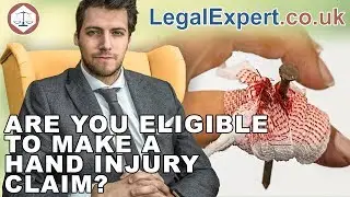 Are You Eligible To Make a Hand Injury Compensation Claim? ( 2019 ) UK