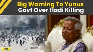 India Bangladesh News: Yunus Govt Faces Big Warning After Hadi Killing | Bangladesh Violence