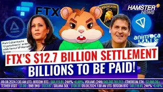 Мировое соглашение FTX на $12,7 млрд, поддержка Crypto4Harris, рост TON на Binance ⚡️ Hamster News
