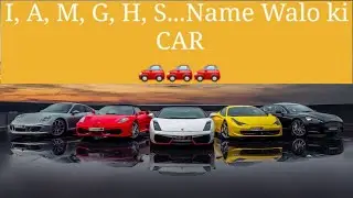 A, M, H, R, G, A, P Name Walo Ki Car | Car with your Name | A to Z name walo ki car.