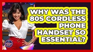 Why Was The 80s Cordless Phone Handset So Essential? - I'm an 80s Baby