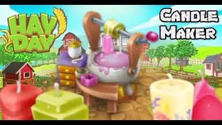 Hay Day - Candle Maker (Guide)