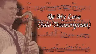 Be My Love - Eric Alexander Transcription (Bb). Transcribed by Arkady Dudka.