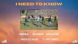 I Need To Know/-Alle Farben/Coreo Dario. Rosa e Nuccio/I LIke Dance/ Dario Di Mauro/Balli di Gruppo