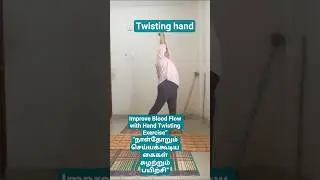 &ldquo;Improve Blood Flow with Hand Twisting Exercise&rdquo;