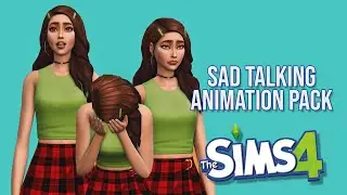 The Sims 4 Talk Animation Pack: Sad Talk