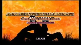 Alangkah Senang Hai Mata Memandang - Ahmad Jais & Salamiah Hassan [Male Karaoke] @mohtarhamdan337