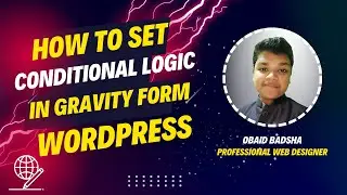 How to Set Conditional Logic in Gravity Form WordPress Website 2024