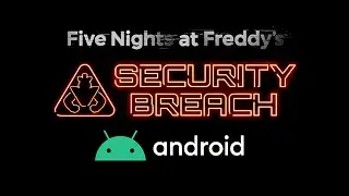FNaF Security Breach Mobile Trailer