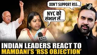 Indian political leaders react to NYC Mayor Zorhan Mamdani’s objection to RSS event