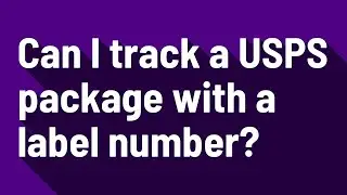 Can I track a USPS package with a label number?