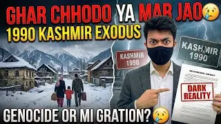 ​GHAR CHHODO YA MAR JAO 😡 | 1990 KASHMIR EXODUS KI DARK REALITY ⚠️ | GENOCIDE OR MIGRATION