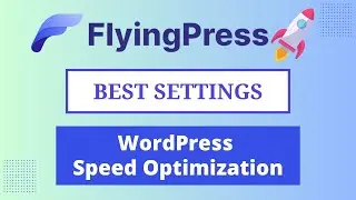🚀 FlyingPress Tutorial | FlyingCDN Review : Speed Up WordPress Website 2024