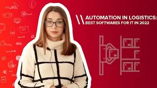 Automation In Logistics: Best Softwares For It In 2022