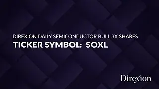 ETF недели: акции Direxion Daily Semiconductor Bull 3X (SOXL)