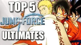 Top 5 Jump Force Ultimates