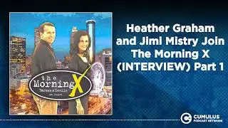Heather Graham and Jimi Mistry Join The Morning X (INTERVIEW) Part 1 | The Morning X with Barnes...