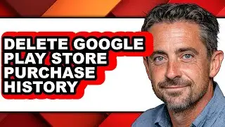 How to Delete Google Play Store Purchase History (only Way)